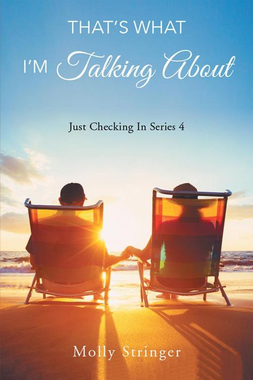 Cover of the book That’S What I’M Talking About by Molly Stringer, Xlibris US