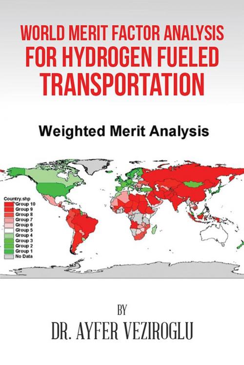 Cover of the book World Merit Factor Analysis for Hydrogen Fueled Transportation by Dr. Ayfer Veziroglu, Xlibris US