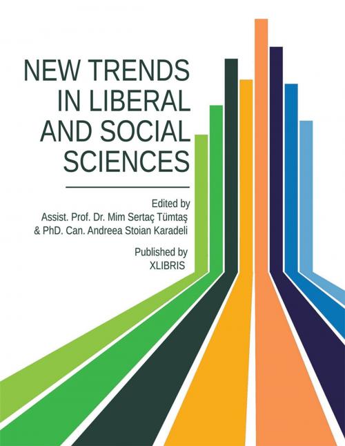 Cover of the book New Trends in Liberal and Social Sciences by Andreea Stoian Karadeli, Xlibris UK