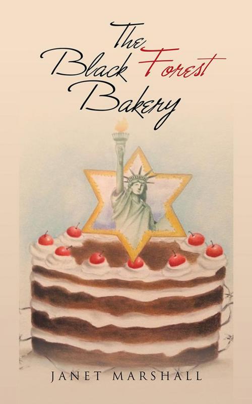 Cover of the book The Black Forest Bakery by Janet Marshall, AuthorHouse