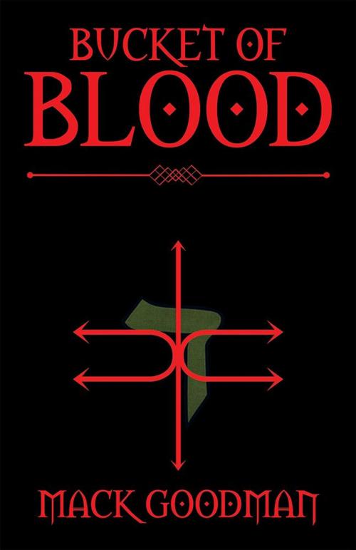 Cover of the book Bucket of Blood by Mack Goodman, iUniverse