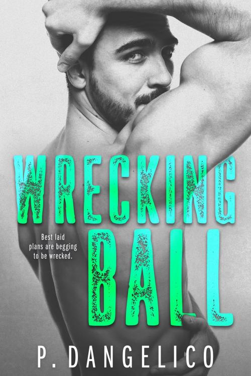 Cover of the book Wrecking Ball by P. Dangelico, P. Dangelico