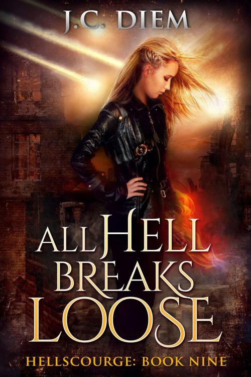 Cover of the book All Hell Breaks Loose by J.C. Diem, Seize The Night Agency