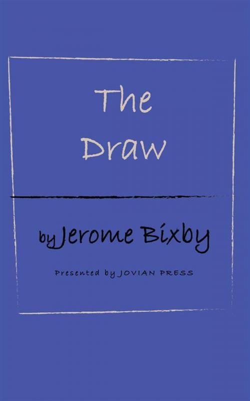 Cover of the book The Draw by Jerome Bixby, Jovian Press