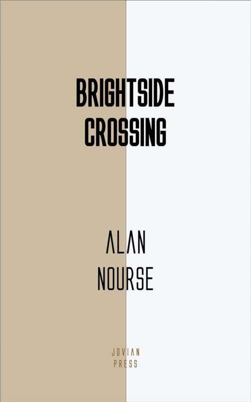 Cover of the book Brightside Crossing by Alan Nourse, Jovian Press