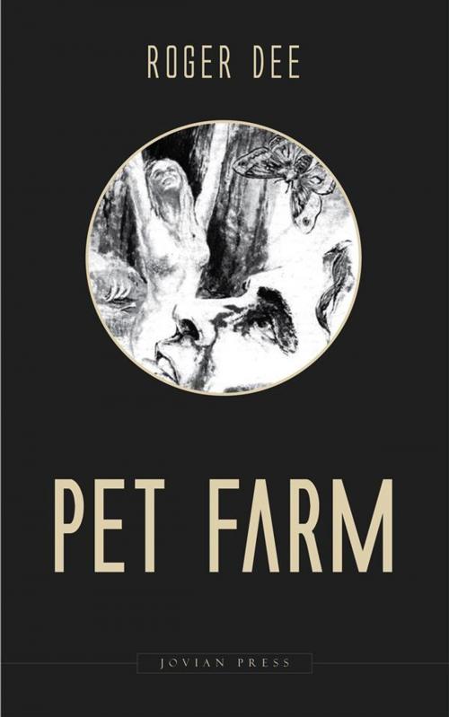 Cover of the book Pet Farm by Roger Dee, Jovian Press