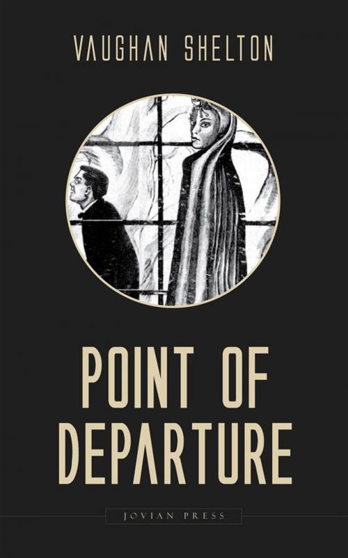 Cover of the book Point of Departure by Vaughan Shelton, Jovian Press