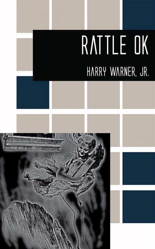 Cover of the book Rattle OK by Jr., Harry Warner, Jovian Press