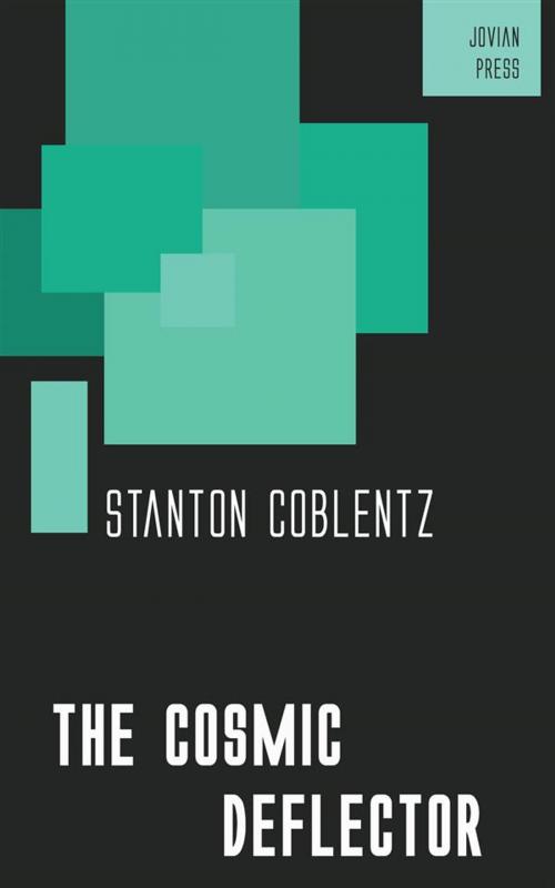 Cover of the book The Cosmic Deflector by Stanton Coblentz, Jovian Press