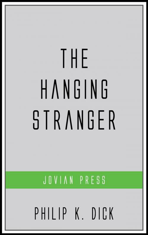 Cover of the book The Hanging Stranger by Philip K. Dick, Jovian Press