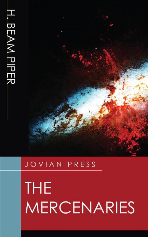 Cover of the book The Mercenaries by H. Beam Piper, Jovian Press