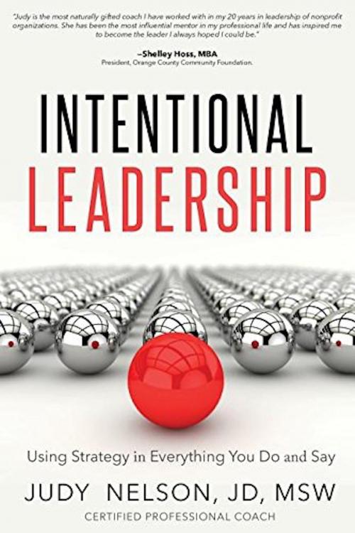 Cover of the book Intentional Leadership by Judy Nelson, Motivational Press