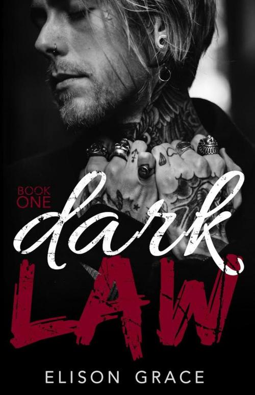 Cover of the book Dark Law Book One by Elison Grace, Elison Grace