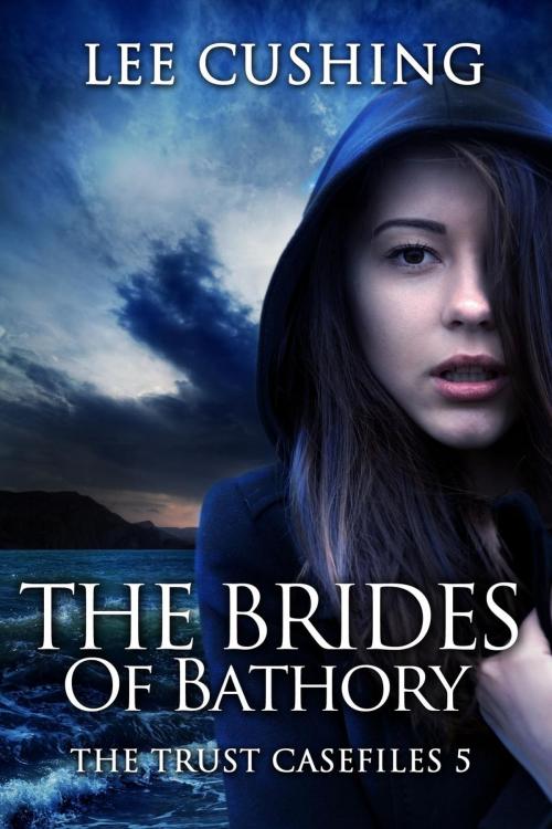 Cover of the book The Brides Of Bathory by Lee Cushing, Lee Cushing