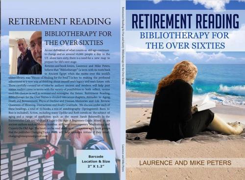 Cover of the book Retirement Reading: Bibliotherapy for the Over Sixties by Laurence Peters, Mike Peters, Changing Times Press