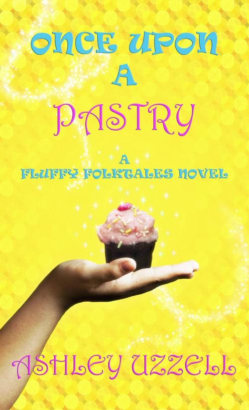 Cover of the book Once Upon a Pastry by Ashley Uzzell, naturechild02