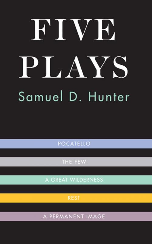 Cover of the book Five Plays by Samuel D. Hunter, Theatre Communications Group