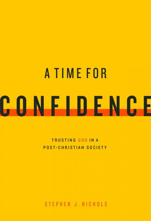 Cover of the book A Time for Confidence by Stephen J. Nichols, Reformation Trust Publishing
