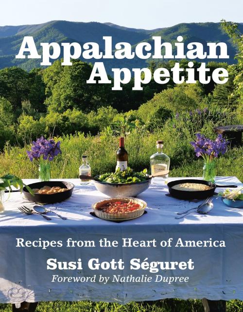 Cover of the book Appalachian Appetite by Susi Gott Seguret, Hatherleigh Press