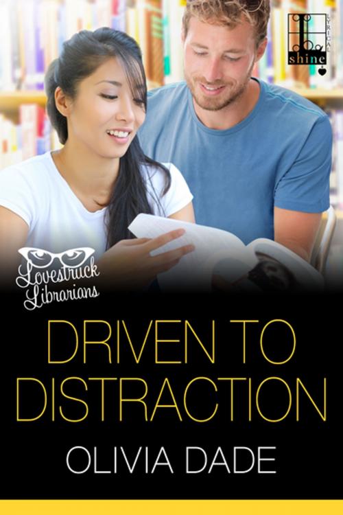 Cover of the book Driven to Distraction by Olivia Dade, Lyrical Press