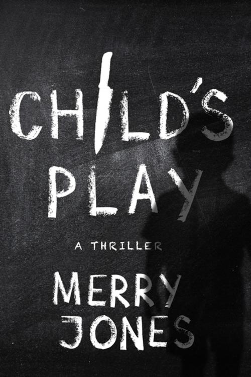 Cover of the book Child's Play by Merry Jones, Oceanview Publishing