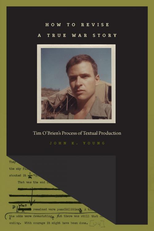 Cover of the book How to Revise a True War Story by John K. Young, University of Iowa Press