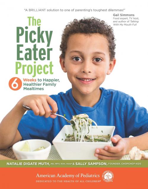 Cover of the book The Picky Eater Project by Natalie Digate Muth, Sally Sampson, American Academy of Pediatrics