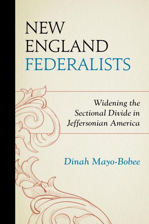 Cover of the book New England Federalists by Dinah Mayo-Bobee, Fairleigh Dickinson University Press