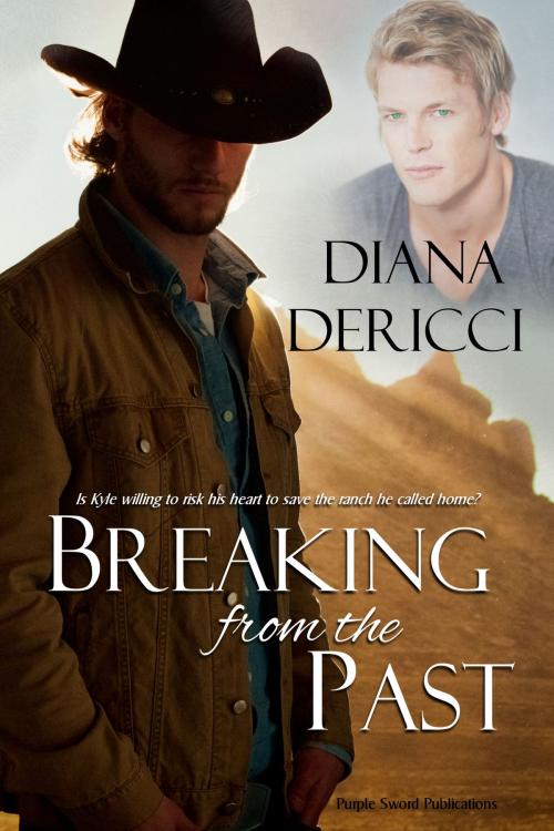 Cover of the book Breaking from the Past by Diana DeRicci, Purple Sword Publications