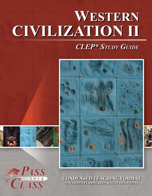 Cover of the book CLEP Western Civilization 2 Test Study Guide by Pass Your Class Study Guides, Pass Your Class Study Guides