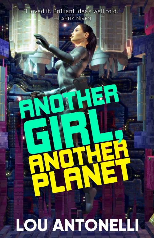Cover of the book Another Girl, Another Planet by Lou Antonelli, WordFire Press