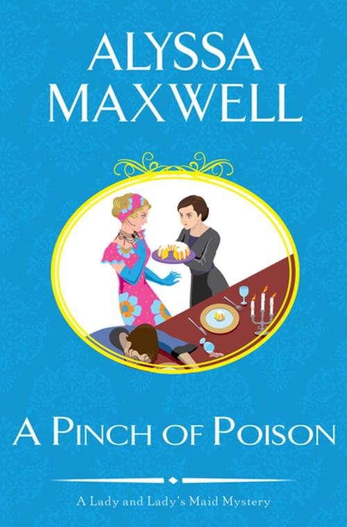 Cover of the book A Pinch of Poison by Alyssa Maxwell, Kensington Books