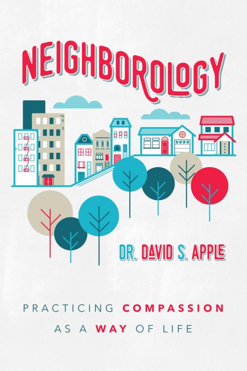 Cover of the book Neighborology by Dr. David S. Apple, CLC Publications