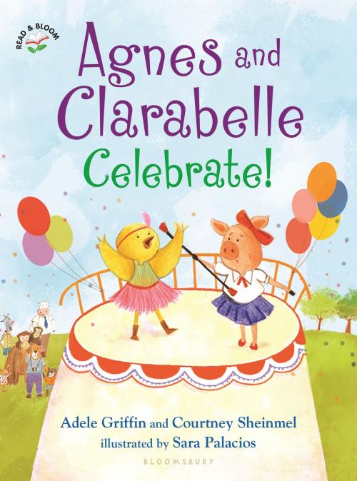 Cover of the book Agnes and Clarabelle Celebrate! by Courtney Sheinmel, Ms. Adele Griffin, Bloomsbury Publishing