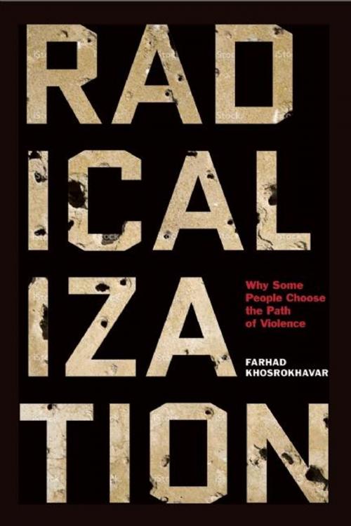 Cover of the book Radicalization by Farhad Khosrokhavar, The New Press