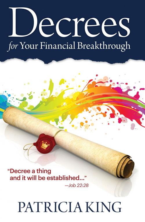 Cover of the book Decrees for Your Financial Breakthrough by Patricia King, Patricia King