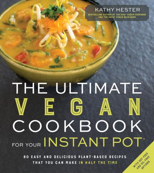 Cover of the book The Ultimate Vegan Cookbook for Your Instant Pot by Kathy Hester, Page Street Publishing