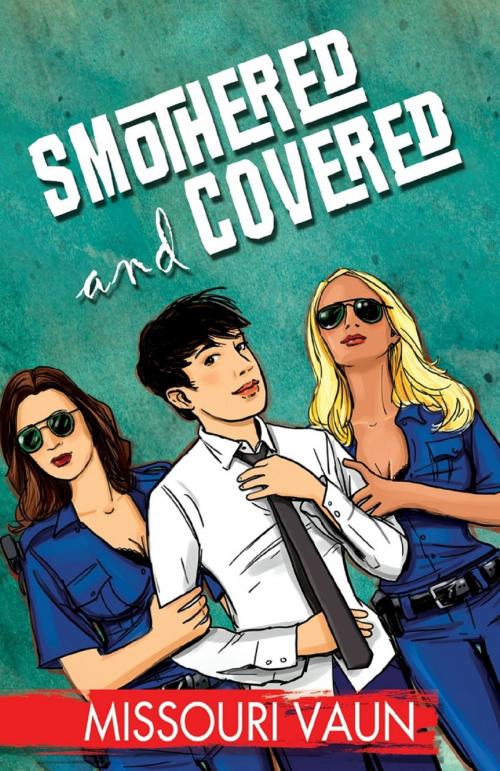 Cover of the book Smothered and Covered by Missouri Vaun, Bold Strokes Books, Inc.