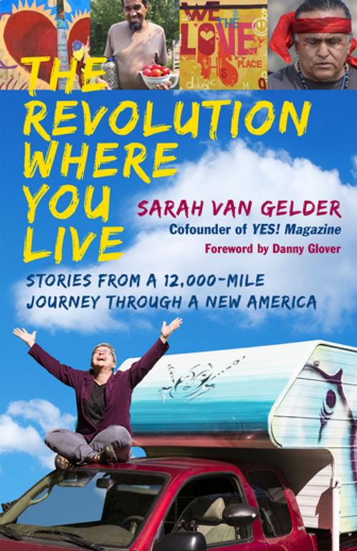 Cover of the book The Revolution Where You Live by Sarah van Gelder, Berrett-Koehler Publishers