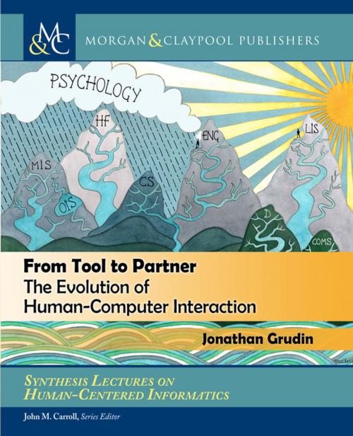 Cover of the book From Tool to Partner by Jonathan Grudin, John M. Carroll, Morgan & Claypool Publishers