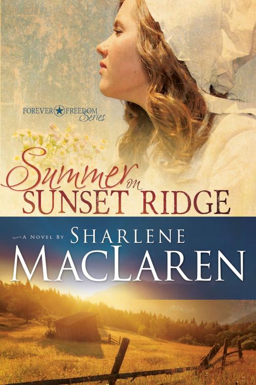 Cover of the book Summer on Sunset Ridge by Sharlene MacLaren, Whitaker House