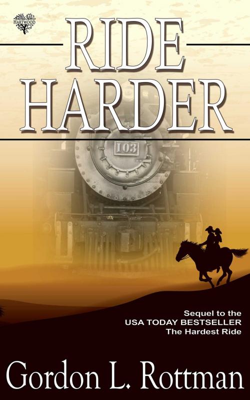 Cover of the book Ride Harder by Gordon L. Rottman, Hartwood Publishing