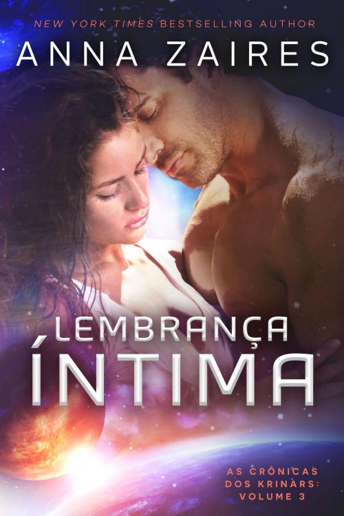 Cover of the book Lembrança Íntima (As Crônicas dos Krinars: Volume 3) by Anna Zaires, Dima Zales, Mozaika Publications