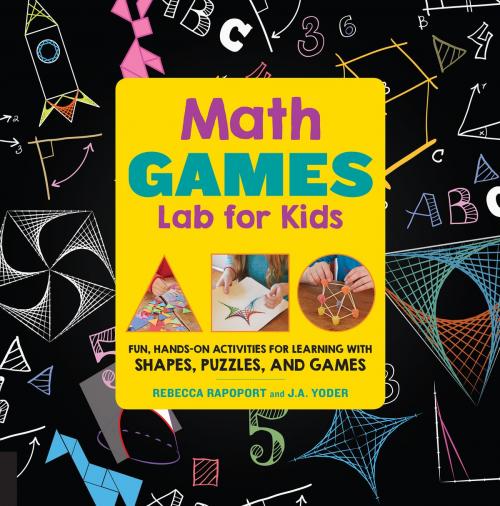 Cover of the book Math Games Lab for Kids by Rebecca Rapoport, J.A. Yoder, Quarry Books