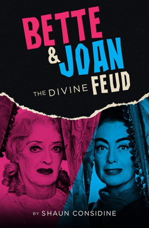 Cover of the book Bette & Joan by Shaun Considine, Graymalkin Media