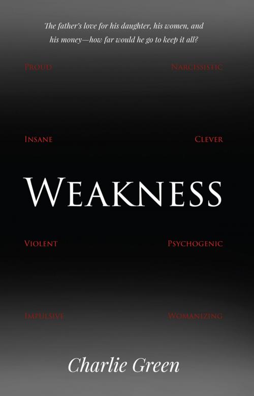 Cover of the book Weakness by Charlie Green, Mountain Arbor Press