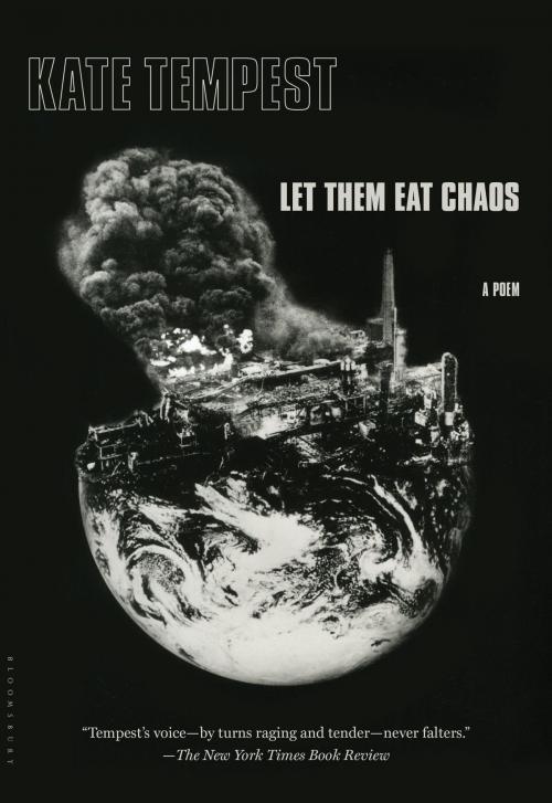 Cover of the book Let Them Eat Chaos by Kate Tempest, Bloomsbury Publishing