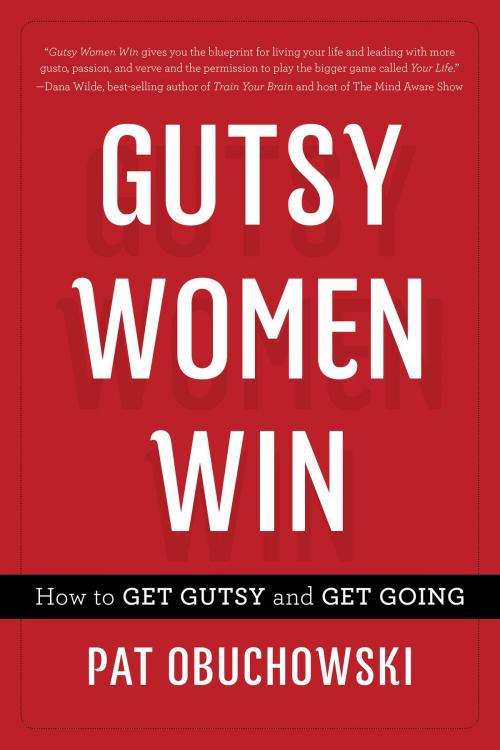 Cover of the book Gutsy Women Win by Pat Obuchowski, River Grove Books
