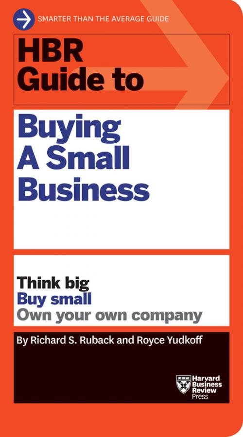 Cover of the book HBR Guide to Buying a Small Business by Richard S. Ruback, Royce Yudkoff, Harvard Business Review Press