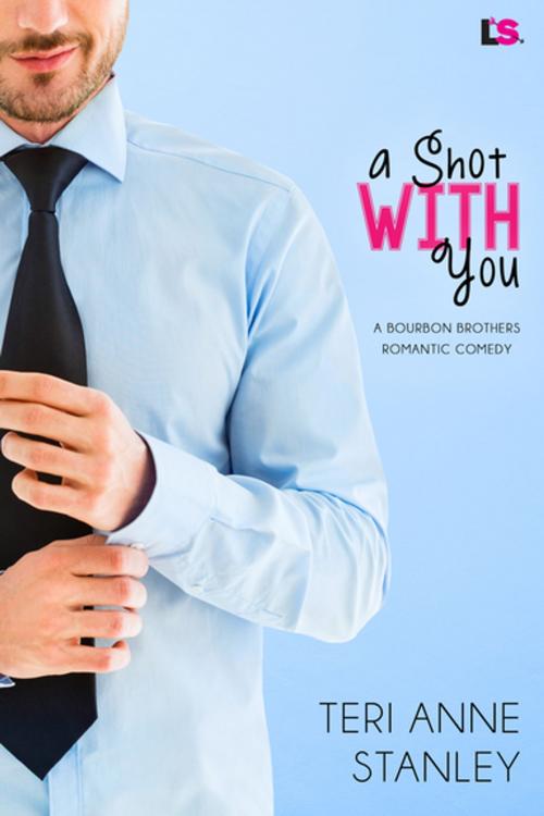 Cover of the book A Shot With You by Teri Anne Stanley, Entangled Publishing, LLC